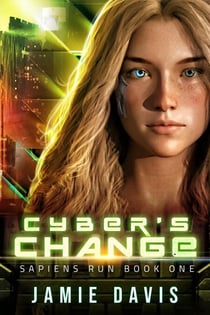 Cyber's Change - Sapiens Run, #1