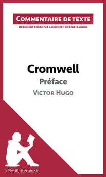Cromwell de Victor Hugo - Préface - Commentaire et Analyse de texte