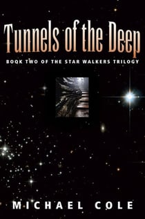 Tunnels of the Deep: Book 2 of the Star Walkers Trilogy - The Star Walkers Trilogy, #2