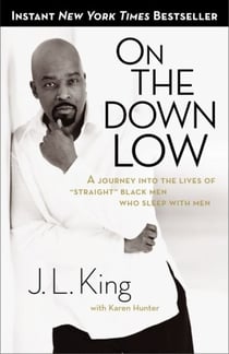 On the Down Low - A Journey Into the Lives of Straight Black Men Who Sleep With Men