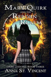 Mary Quirk and the Reborn Realm - Dark Lessons, #3