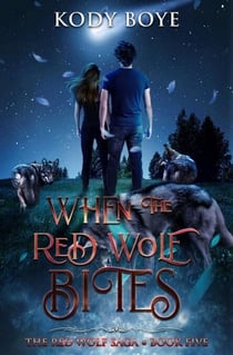 When the Red Wolf Bites - The Red Wolf Saga, #5