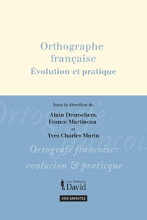Orthographe française, Évolution et pratique