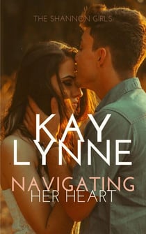 Navigating Her Heart - Shannon Girls, #2