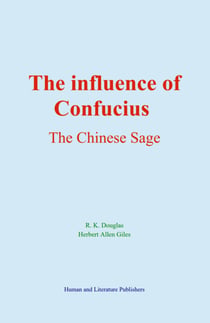 The Influence of Confucius - The Chinese Sage