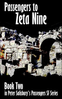 Passengers to Zeta Nine - Peter Salisbury's Passengers Science Fiction, #2