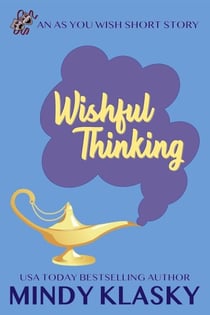 Wishful Thinking - As You Wish Series, #0