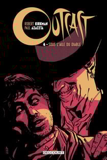 Outcast T04 - Sous l'aile du Diable