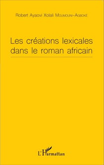 Les créations lexicales dans le roman africain