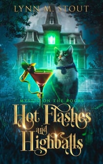Hot Flashes and Highballs - Mystic on the Rocks, #1