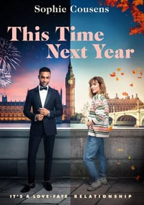 This Time Next Year - An uplifting and heartwarming rom-com