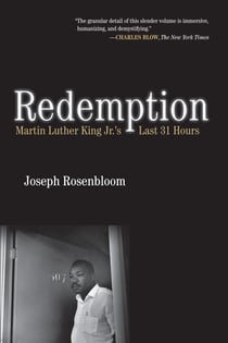 Redemption - Martin Luther King Jr.'s Last 31 Hours