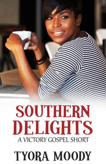 Southern Delights: A Short Story - Victory Gospel Short, #2