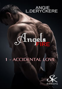 Angels fire 1 - Accidental love