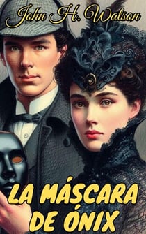 La máscara de ónix - Los casos olvidados de Sherlock Holmes, #2