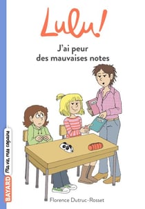 Lulu, Tome 02 - J'ai peur des mauvaises notes
