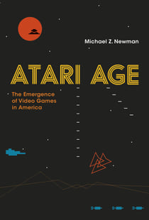 Atari Age - The Emergence of Video Games in America
