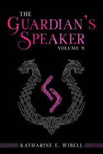 The Guardian's Speaker Volume Nine - The Guardian's Speaker, #9