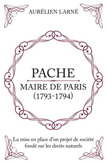 Pache maire de Paris (1793-1794) - La mise en place d’un projet de société fondé sur les droits naturels