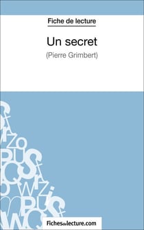Un secret - Philippe Grimbert (Fiche de lecture) - Analyse complète de l'oeuvre
