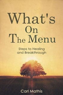 What's on the Menu?  Steps to Healing & Breakthrough