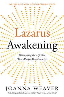 Lazarus Awakening - Finding Your Place in the Heart of God