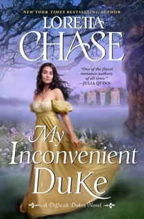 My Inconvenient Duke - A Difficult Dukes Novel