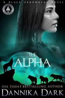 The Alpha - Black Arrowhead Series, #2