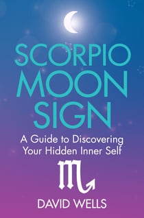 Scorpio Moon Sign - A Guide to Discovering Your Hidden Inner Self