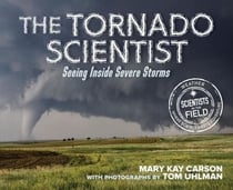 The Tornado Scientist - Seeing Inside Severe Storms