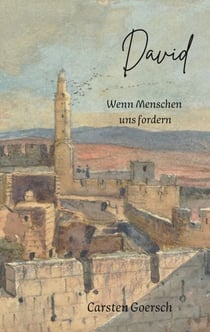 David - Wenn Menschen uns fordern