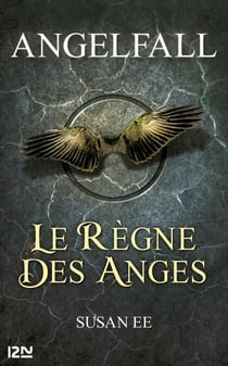 Angelfall - tome 2 Le règne des anges