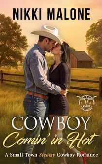Cowboy Comin' In Hot - The Cahill Cowboys of Texas, #1