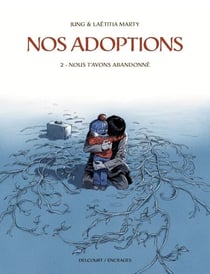 Nos adoptions T02 - Nous t'avons abandonné