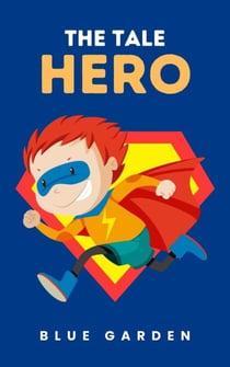 The Tale Hero - Childhood Friends, #1