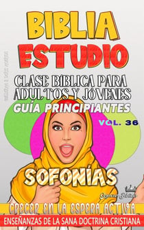 Clase Bíblica para Adultos y Jóvenes: Guía Principiantes — Sofonías - Clase Bíblica Dominical Para Jóvenes y Adultos, #36