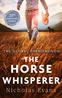 The Horse Whisperer - The sweeping, romantic novel that sold over twenty million copies