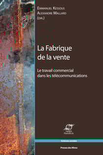 La Fabrique de la vente - Le travail commercial dans les télécommunications