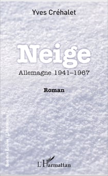 Neige - Allemagne 1941-1967 - Roman