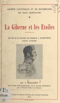 La Giberne et les étoiles - La vie et la carrière du général Jean Rabusson, baron d'Empire