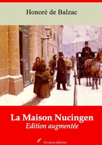 La Maison Nucingen – suivi d'annexes - Nouvelle édition 2019