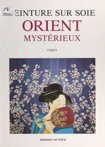 Peinture sur soie - Orient mystérieux
