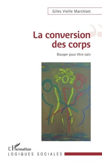 La conversion des corps - Bouger pour être sain