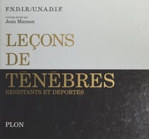 Leçons de ténèbres - Résistants et déportés