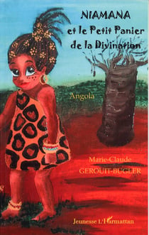 Niamana et le petit Panier de la divination - Angola