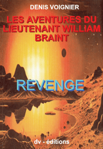 Les Aventures du Lieutenant William Braint t2 - Revenge