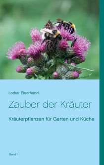 Zauber der Kräuter - Kräuterpflanzen für Garten und Küche