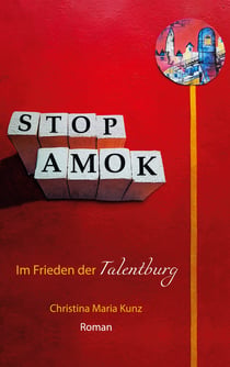 Stop Amok! - Im Frieden der Talentburg. Roman