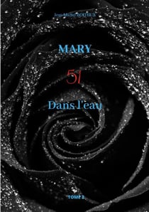 Mary, Tome 2 - 51 Dans l'eau