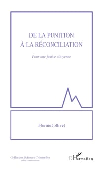 De la punition à la réconciliation - Pour une justice citoyenne